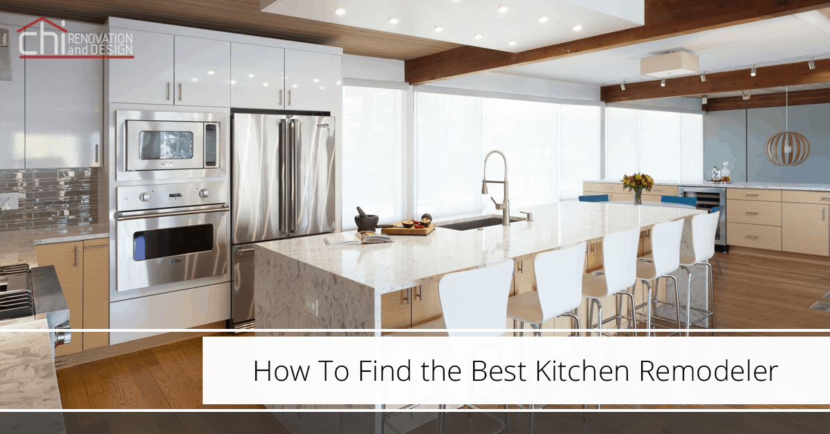 How To Find The Best Chicago Kitchen Remodeler?
